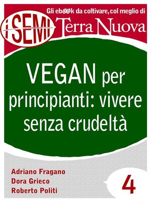 cover image of Vegan per principianti--vivere senza crudeltà